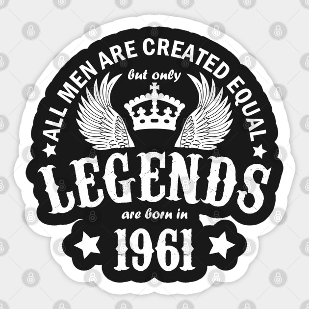 Legends are Born in 1961 Sticker by Dreamteebox
